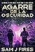 Agarre de la Oscuridad: Un thriller de supervivencia EMP postapocalíptico (Libro Dos) (El Fin de los Días nº 3) (Spanish Edition)
