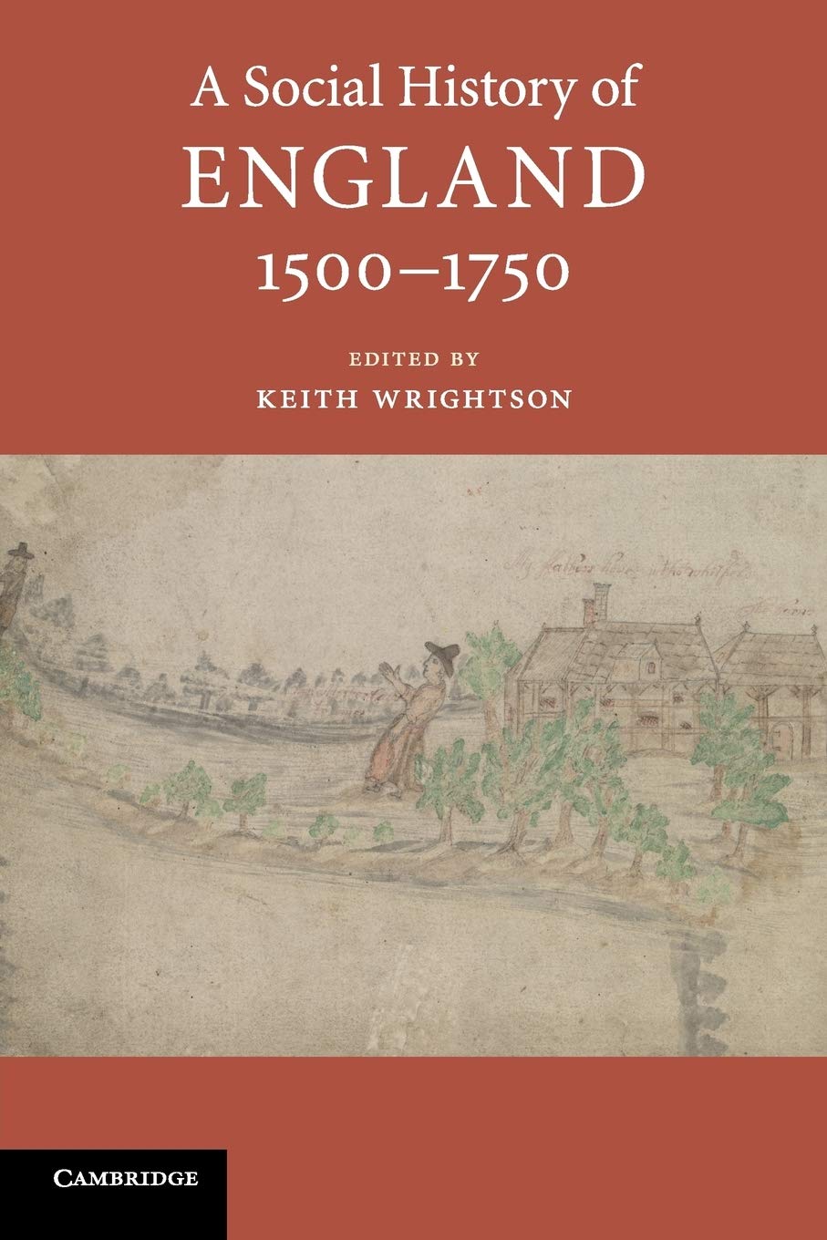 A Social History of England, 1500-1750 (Kindle Edition)