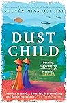 Dust Child by Nguyễn Phan Quế Mai