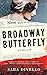 Broadway Butterfly: A Thriller