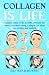 Collagen is Life by Dan Banachowski