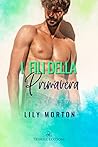 I fili della primavera by Lily Morton