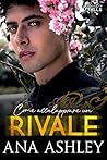 Come accalappiare un rivale by Ana Ashley
