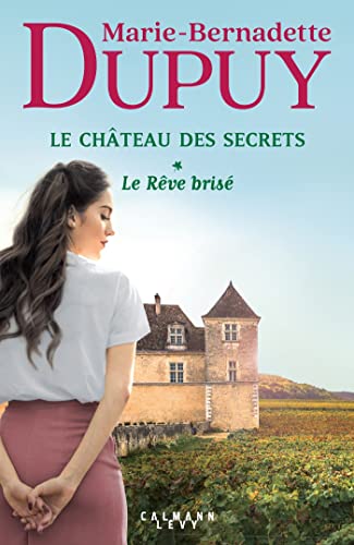 Le Rêve brisé (Le Château des secrets, #1)