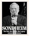 Sondheim: His Lif...
