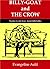 Billy-Goat and The Crow: Se...