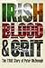 IRISH BLOOD AND GRIT: THE TRUE STORY OF PETER MCDONAGH