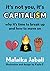 It's Not You, It's Capitalism: Why It's Time to Break Up and How to Move On
