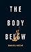 The Body Below