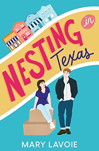 Nesting in Texas (New Beginnings)