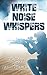 White Noise Whispers