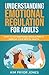 Understanding Emotional Regulation for Adults by Kim Pryor Jones