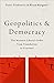 Geopolitics and Democracy by Peter Trubowitz