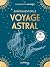 Expérimenter le voyage astral