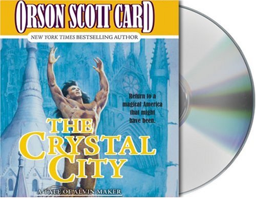 The Crystal City: The Tales of Alvin Maker, Volume VI