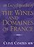 An Encyclopedia of the Wines and Domaines of France