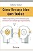 Cómo llevarse bien con todos: Obtén la seguridad y carisma necesarios para comunicarte con cualquier tipo de personalidad (Spanish Edition)