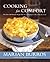 Cooking for Comfort: More Than 100 Wonderful Recipes That Are as Satisf