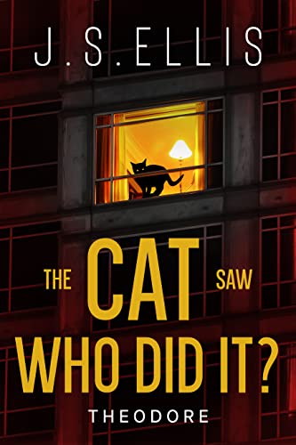 The Cat Saw Who Did It? (Theodore: The Neighbour's Cat #2)