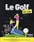 Le Golf pour les nuls, gran...