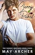 Cherry Picked (Sunday Brothers, #3) 