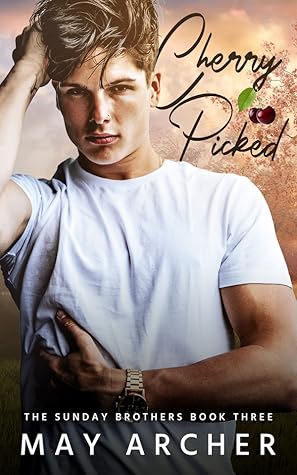 Cherry Picked (Sunday Brothers, #3)