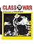 Class War: A Decade of Disorder