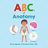 ABCs of Anatomy by Brandon Pham MD