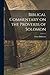 Biblical Commentary on the Proverbs of Solomon