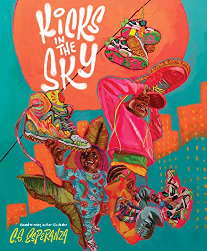 Kicks in the Sky: A Joyous and Rhythmic Picture Book About Enchanted Sneakers for Kids (Ages 4-8)