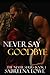 Never Say Goodbye: Never Se...