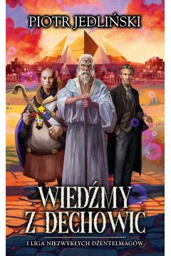 Wiedźmy z Dechowic i Liga Niezwykłych Dżentelmagów (Paperback)