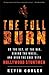 The Full Burn: On the Set, at the Bar, Behind the Wheel, and Over the Edge with Hollywood Stuntmen