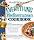 The Everything Mediterranean Cookbook: An Enticing Collection of 300 Healthy, Delicious Recipes from the Land of Sun and Sea (Everything: Cooking)