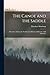 The Canoe and the Saddle: Adventures Among the Northwestern Rivers and Forests: And Isthmiana