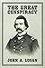 The Great Conspiracy by John Alexander Logan