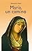 María, un camino