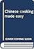 Chinese cooking made easy