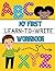 My First Learn-To-Write Workbook: Learn to write workbook for kids ages 3-6, letter tracing workbook, preschool letter and handwriting workbook for preschool, 8.5 x 11, 115 Pages