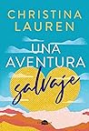 Una aventura salvaje by Christina Lauren