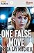 One False Move