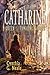 Catharine, Queen of the Tumbling Waters by Cynthia G. Neale