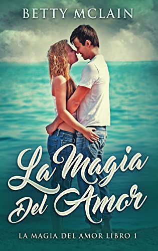 La Magia Del Amor (Spanish Edition)