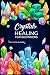 Crystals Healing for Beginners by Celeste Oliver Crystals Healing for Beginners by Celeste Oliver