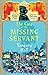 The Case of the Missing Servant: From the Files of Vish Puri, Most Private Investigator (Vish Puri Mysteries)