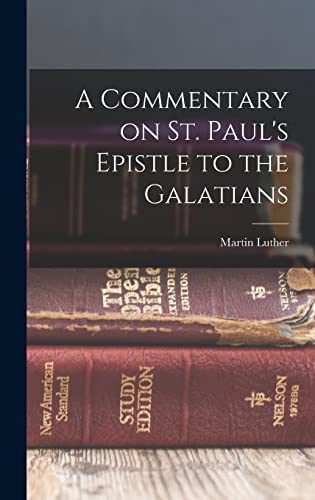 A Commentary on St. Paul's Epistle to the Galatians