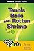Tennis Balls and Rotten Shr...