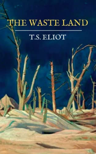 The Waste Land: T. S. Eliot Poem, The Original 1922 Edition