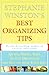 Stephanie Winston's Best Organizing Tips: Quick, Simple Ways to Get Organized and Get on with Your Life