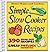 Simple Slow Cooker Recipes (Better Homes & Gardens Cooking)